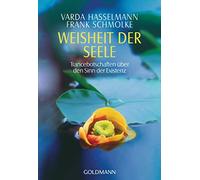 Varda Hasselmann Weisheit der Seele: Trancebotschaften über den Sin (Tascabile)