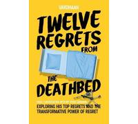 Vardhaan Twelve Regrets from the Deathbed (Tascabile)