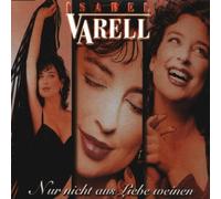 Varell,Isabel - Nur nicht aus Liebe weinen [Single-CD]