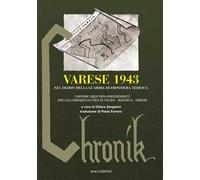 Varese 1943 nel diario della guardia di frontiera tedesca-Chronik über den kriegseinsatz des zollgrenzschutzes in Italien. Bzkom G Varese