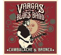 Vargas Blues Band - Cambalache & Bronca