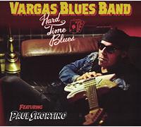 Vargas Blues Band - Hard Time Blues Ft Shortino Paul