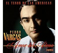 Vargas, Pedro - Amor Del Aima