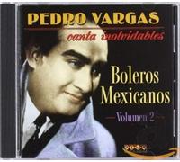 Vargas, Pedro - Canta Inolvidables Boleros De Mexic