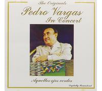 Vargas, Pedro - In Concert: Aquellos Ojos Verdes