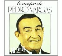 VARGAS, PEDRO - LO MEJOR DE ...