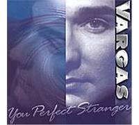 Vargas - You Perfect Stranger