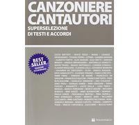 Canzoniere cantautori. Superselezione di testi e accordi