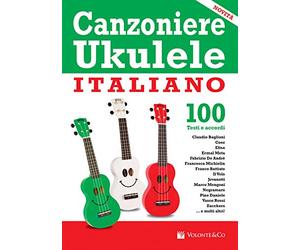 Vari-Canzoniere Ukelele Italiano - Canzoniere ukulele italiano. 100 testi e accordi