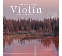 Vari-the Most Relaxi - The Most Relaxing Violin Album