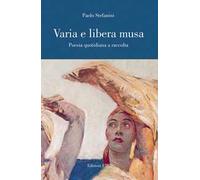 Varia e libera musa. Poesia quotidiana a raccolta