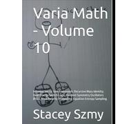 Varia Math - Volume 10: Introduction to: 1on1 Framework; Recursive Mass Identity; Dual-Energy Switch Logic; Random Symmetry Oscillators (RSO); Mass Polarity Probability; Equation Entropy Sampling.