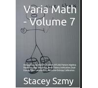 Varia Math - Volume 7: Introduction to: 4for4 Framework; BTLIAD Pattern Algebra; Repeating Digit Recursion; Multi-Theory Unification; Dual-Energy Field Construction; Recursive Entropy Calibration.