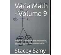 Varia Math - Volume 9: Introduction to: 2T2 Framework (Two-Tempo-Two); Recursive Zero Logic Systems; Dimensional Collapse Modeling; Hash-Rate Symbolic ... Predictive Resolution Index (PRI).