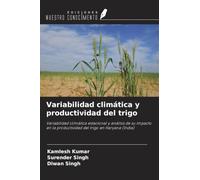 Variabilidad climática y productividad del trigo: Variabilidad climática estacional y análisis de su impacto en la productividad del trigo en Haryana (India)