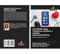 Variabilità della frequenza cardiaca e metodo dell'Isostretching: Rieducazione posturale e cuore