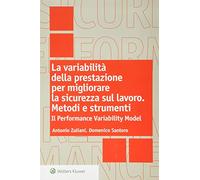 La variabilità della prestazione per migliorare la sicurezza sul lavoro - Metodi e strumenti - Il Performance variability model