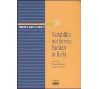Variabilità nei servizi sanitari in Italia