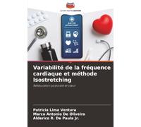 Variabilité de la fréquence cardiaque et méthode Isostretching: Rééducation posturale et cœur: Rééducation posturale et c¿ur