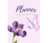 Variable Faith 2027 Planner & Calendar: Gentle Encouragement for Everyday Life