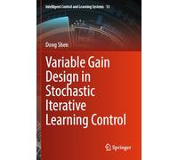 Variable Gain Design in Stochastic Iterative Learning Control: 13
