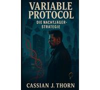 Variable Protocol: Die Nachtjäger-Strategie: 1