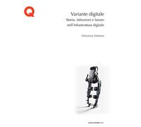 Libri Vincenzo Estremo - Variante Digitale. Storia, Istituzioni E Lavoro Nell'in