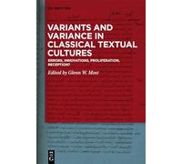Variants and Variance in Classical Textual Cultures: Errors, Innovations, Proliferation, Reception?