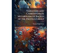 Variation and Carbohydrate Metabolism of Bacilli of the Proteus Group