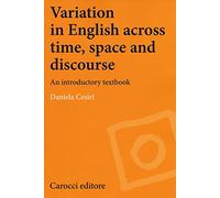 Variation in english across time, space and discourse. An introductory textbook