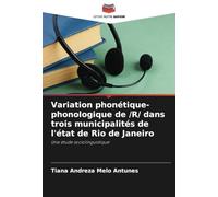 Variation phonétique-phonologique de /R/ dans trois municipalités de l'état de Rio de Janeiro: Une étude sociolinguistique