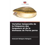 Variation temporelle de la fréquence des longueurs et de la biomasse de Perna perna
