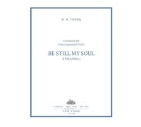 Variations for Unaccompanied Violin - "Be Still My Soul" - Finlandia