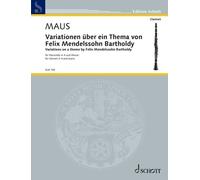 Variations on a theme by Felix Mendelssohn Bartholdy: For clarinet in A and piano