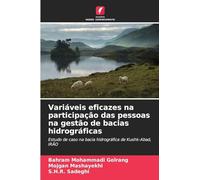 Variáveis eficazes na participação das pessoas na gestão de bacias hidrográficas: Estudo de caso na bacia hidrográfica de Kushk-Abad, IRÃO