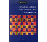 Variazioni africane. Saggi di antropologia e storia