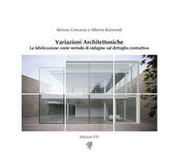 Variazioni architettoniche. La falsificazione come metodo di indagine sul dettaglio costruttivo
