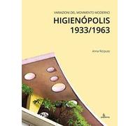 Variazioni del Movimento Moderno. Higienópolis 1933/1963