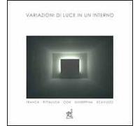 Variazioni di luce in un interno. Ediz. illustrata