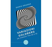 Variazioni Goldberg. Un viaggio tra sé e se