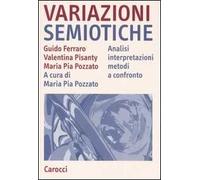Variazioni semiotiche. Analisi interpretazioni metodi a confronto