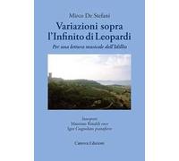 Variazioni sopra «L'Infinito» di Leopardi. Per una lettura musicale dell'idillio. Con Cd Audio