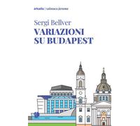 Variazioni su Budapest - 2026 - Arkadia (Xaimaca)