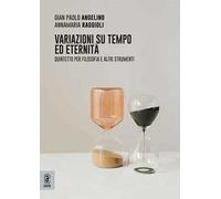 Variazioni su tempo ed eternità. Quintetto per filosofia e altri strumenti