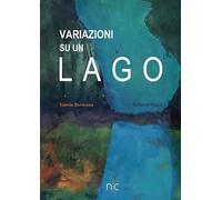 Variazioni su un lago. Ediz. italiana e inglese
