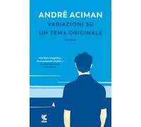 Variazioni su un tema originale - Aciman André