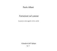Variazioni sul canone. La poesia come oggetto visivo, anche