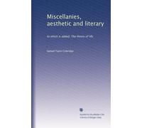 Varie, estetiche e letterarie: a cui si aggiunge, La teoria della vita