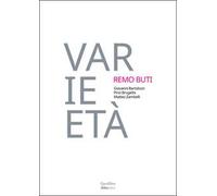 Varie-età. Remo Buti 1982-2002. Vent'anni di didattica. Ediz. a colori