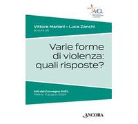Varie forme di violenza: quali risposte?